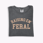 Raising Em Feral Tee | Milk & Baby