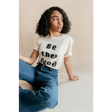 Be the Good Adult Unisex Crew Neck T-shirt | Milk & Baby