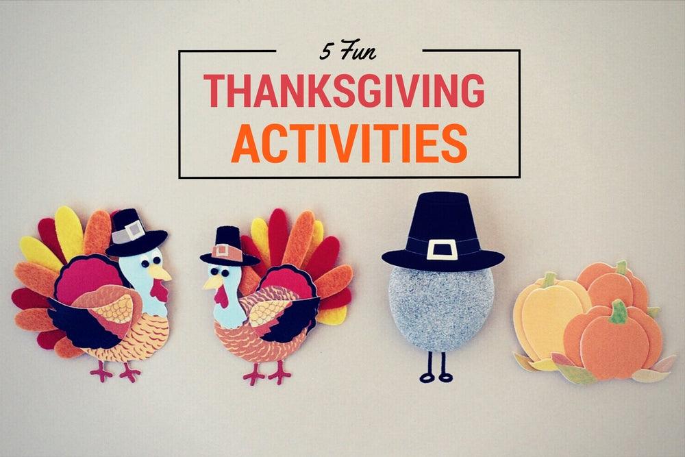 5 Fun Thanksgiving Activities - Milk & Baby 