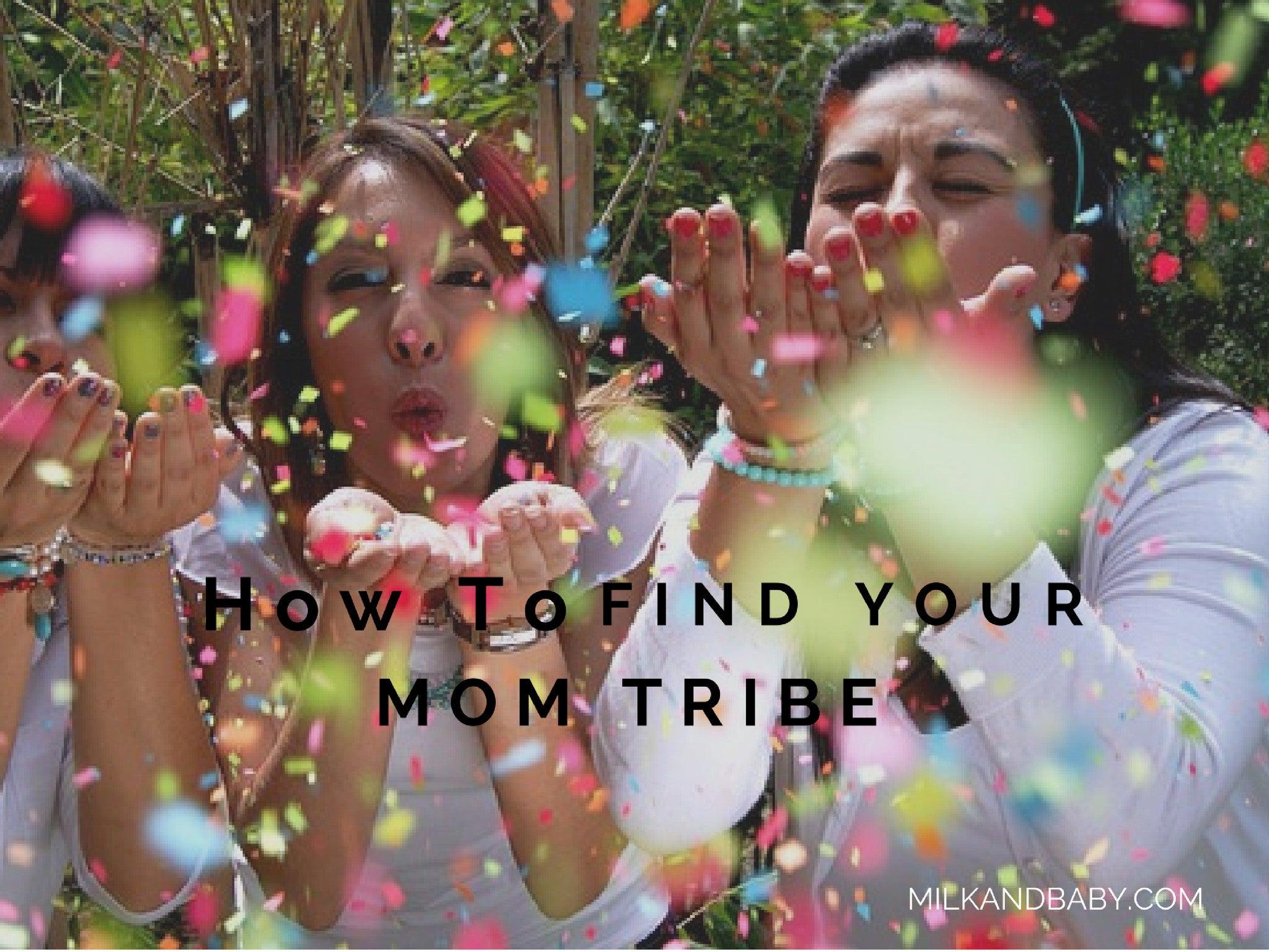 How Busy Moms Find Their Mom Tribe - Milk & Baby 