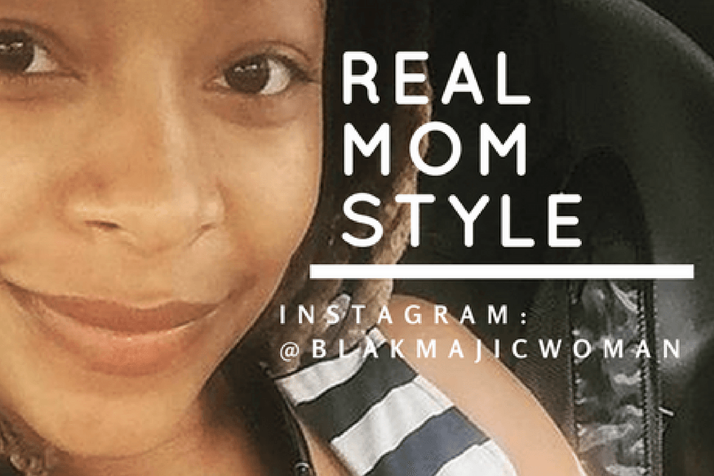 Real Mom Style @blakmajickwoman - Milk & Baby 