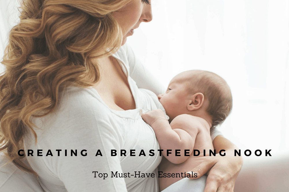 Top Must-Have Essentials When Creating a Breastfeeding Nook - Milk & Baby 