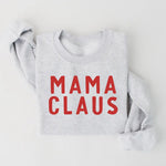 Mama Claus Sweatshirt | Details: Relaxed Fit Lived in Feel Our apparel is screen printed for quality and durability using environmentally safe inks. Crew neckline and trending design Material & Care: Colors may vary from different viewing devices. We reco