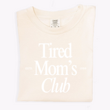 Tired Mom's Club Tee