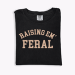 Raising Em Feral Tee | Milk & Baby